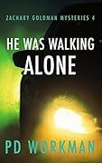 He was Walking Alone