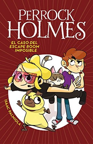 El caso del escape room imposible (Perrock Holmes, #9)