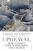 Upheaval: How Nations Cope with Crisis and Change