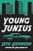 Young Junius: The Amazing Prequel Saga of Junius Ponds in 1987 (Jack Palms Crime)