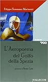 L'aeropoema del Golfo della Spezia by Filippo Tommaso Marinetti