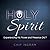 The Holy Spirit: Experiencing His Power and Presence 24/7
