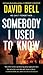 Somebody I Used to Know