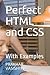 Perfect HTML and CSS: With ...