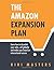 The Amazon Expansion Plan: Learn how to skyrocket your sales, sell globally and make your brand an international success