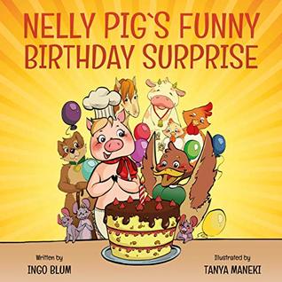 Nelly Pig´s Funny Birthday Surprise (Nelly Pig´s Life #1)