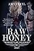 Raw Honey - Knights of Silence MC Book 4