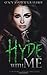 Hyde with Me: A Where I Hyde Prequel
