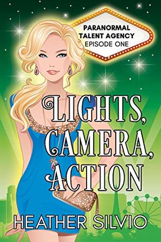 Lights, Camera, Action (Paranormal Talent Agency Book 1)