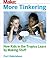 More Tinkering: How Kids in...