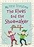 The Elves and the Shoemaker by Gail Yerrill