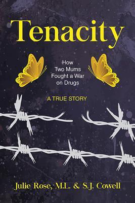Tenacity: How Two Mums Fought a War Against Drugs (15) (GWE Creative Non-Fiction)