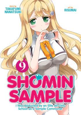 Shomin Sample: I Was Abducted by an Elite All-Girls School as a Sample Commoner Vol. 9