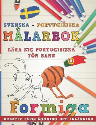 Målarbok Svenska - Portugisiska I Lära sig portugisiska för barn I Kreativ färgläggning och inlärning (Lär dig språk) (Swedish Edition)