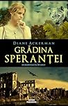 Grădina speranţei by Diane Ackerman