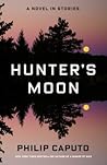 Hunter's Moon by Philip Caputo