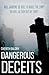 Dangerous Deceits