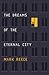 The Dreams of the Eternal City by Mark  Reece