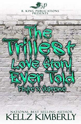 The Trillest Love Story Ever Told: Phyre and Supreme (Kindle Edition)