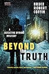 Beyond the Truth by Bruce Robert Coffin