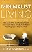 Minimalist Living: How To D...
