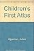 Children's First Atlas