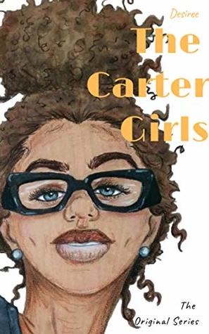 The Carter Girls: (Re-release) Official Series Part One.
