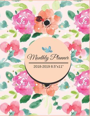 Monthly Planner 2018 To 19: 2019 Florals Watercolor Planner September 2018 To December 2019 16 Months Planner and Calendar Monthly For Women. (16 Months Monthly Planner 2019)