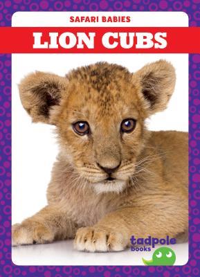 Lion Cubs (Tadpole Books: Safari Babies)