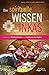 Das spirituelle Wissen der Inkas- Lebendige Weisheitslehre und Heilkunst der Anden (German Edition)