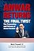 Anwar Returns: The Final Tw...