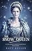The Snow Queen: A Fairy Tal...