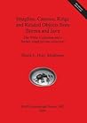 Intaglios, Cameos, Rings and Related Objects from Burma and Java: The White Collection and a further small private collection (BAR International)