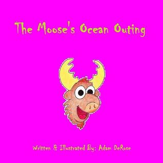The Moose's Ocean Outing (Moose-Books)