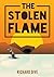 The Stolen Flame by Richard Dive