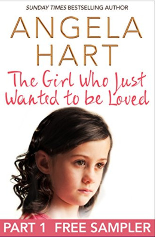 The Girl Who Just Wanted To Be Loved: Free Sampler (Kindle Edition)
