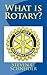 What is Rotary? by Steven C. Schneider