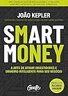 Book cover for SMART MONEY: A arte de atrair investidores e dinheiro inteligente para seu negócio (Portuguese Edition)