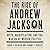 The Rise of Andrew Jackson: Myth, Manipulation, and the Making of Modern Politics