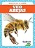Veo abejas (I See Bees) (Tadpole Books Spanish Edition) (Insectos en tu jardín (Backyard Bugs))