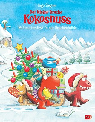 Der kleine Drache Kokosnuss: Weihnachtsfest in der Drachenhöhle (Bilderbücher 8)