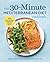 The 30-Minute Mediterranean...