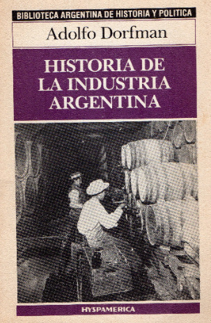 Historia de la Industria Argentina