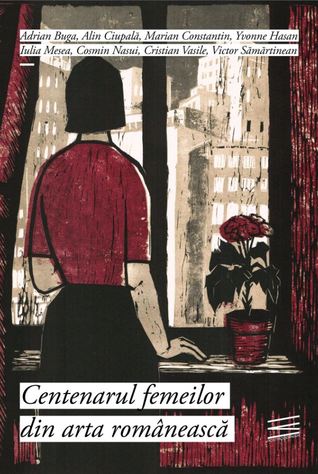 Centenarul femeilor din arta românească - vol 1