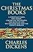 The Christmas Books of Charles Dickens by Charles Dickens