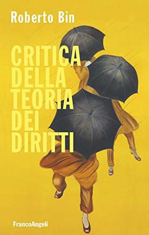 Critica della teoria dei diritti (Italian Edition)