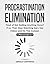 Procrastination Elimination by Gerald Confienza