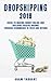 Dropshipping 2018: Guide to...