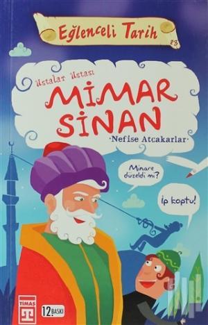Eğlenceli Tarih: Ustalar Ustası Mimar Sinan
