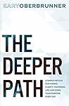 The Deeper Path: ...